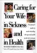 Caring For Your Wife in Sickness & in Health