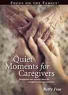 Quiet Moments for Caregivers and Their Families
