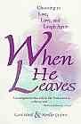 When He Leaves: Choosing to Live, Love, and Laugh Again